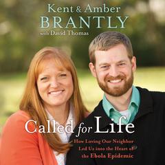 Called for Life by Kent Brantly audiobook