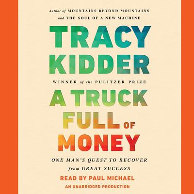 A Truck Full of Money by Tracy Kidder audiobook