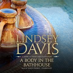 A Body in the Bathhouse by Lindsey Davis audiobook