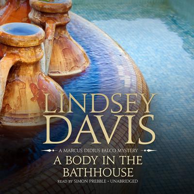 A Body in the Bathhouse by Lindsey Davis audiobook