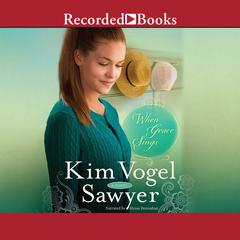 When Grace Sings by Kim Vogel Sawyer audiobook