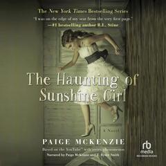 The Haunting of Sunshine Girl by Paige McKenzie audiobook
