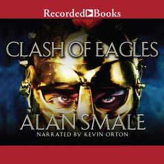 Clash of Eagles by Alan Smale audiobook