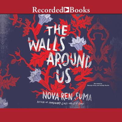 The Walls Around Us by Nova Ren Suma audiobook