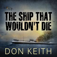 The Ship That Wouldn't Die by Don Keith audiobook