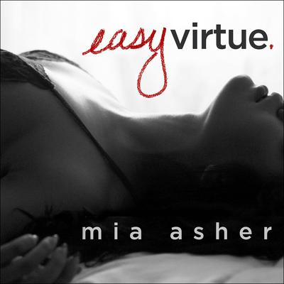 Easy Virtue by Mia Asher audiobook