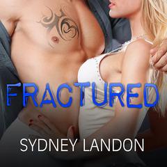 Fractured by Sydney Landon audiobook