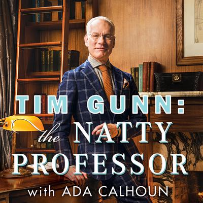 Tim Gunn: the Natty Professor by Tim Gunn audiobook