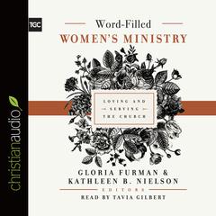 Word-Filled Women's Ministry by Kathleen B. Nielson audiobook