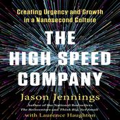 The High-Speed Company by  Jason Jennings audiobook