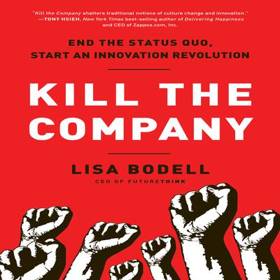 Kill The Company by Lisa Bodell audiobook