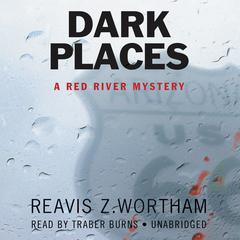 Dark Places by Reavis Z. Wortham audiobook