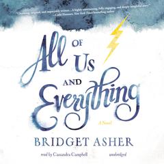 All of Us and Everything by Bridget Asher audiobook