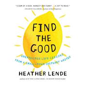 Find the Good by  Heather Lende audiobook