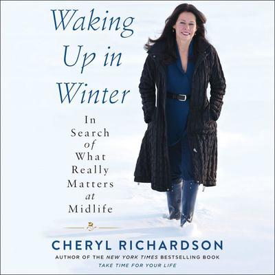 Waking Up in Winter by Cheryl Richardson audiobook
