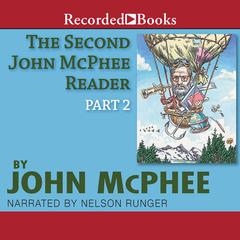 The Second John McPhee Reader, Part Two by John McPhee audiobook