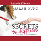 Secrets to Happiness by  Sarah Dunn audiobook