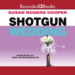 Shotgun Wedding by Susan Rogers Cooper audiobook