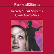 Secret, Silent Screams by  Joan Lowery Nixon audiobook