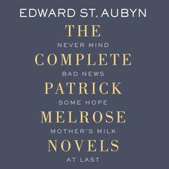 Patrick Melrose by Edward St. Aubyn audiobook