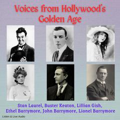 Voices from Hollywood’s Golden Age by Stan Laurel audiobook