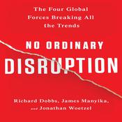 No Ordinary Disruption by  Richard Dobbs audiobook