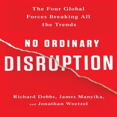 No Ordinary Disruption by Richard Dobbs audiobook