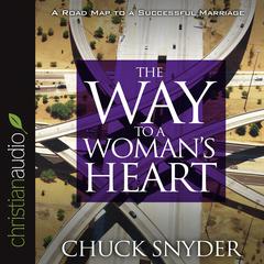 Way to a Woman's Heart by Chuck Snyder audiobook