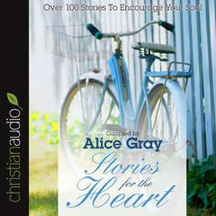 Stories for the Heart by Alice Gray audiobook