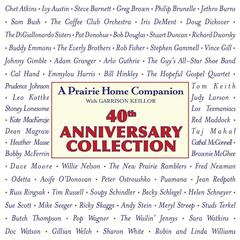 Prairie Home Companion 40th Anniversary Collection by Garrison Keillor audiobook