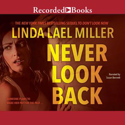 Never Look Back by Linda Lael Miller audiobook