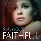 Faithful by  S. A. Wolfe audiobook