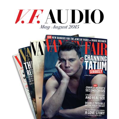 Vanity Fair: May–August 2015 Issue by Vanity Fair audiobook