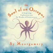 The Soul of an Octopus by  Sy Montgomery audiobook