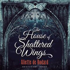 The House of Shattered Wings by Aliette de Bodard audiobook