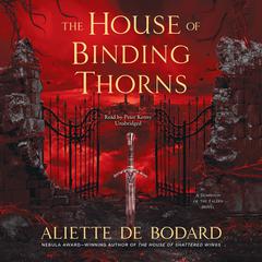 The House of Binding Thorns by Aliette de Bodard audiobook