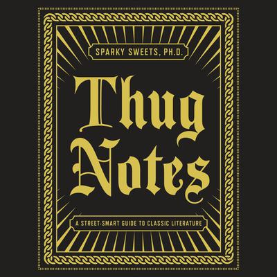 Thug Notes by Sparky Sweets audiobook