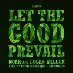 Let the Good Prevail by Logan Miller audiobook
