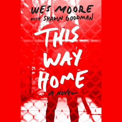 This Way Home by Wes Moore audiobook