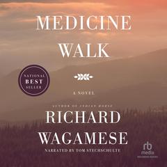 Medicine Walk by Richard Wagamese audiobook