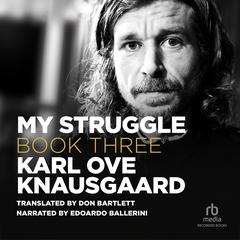 My Struggle, Book 3 by Karl Ove Knausgaard audiobook