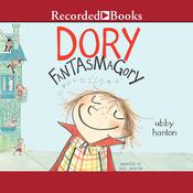 Dory Fantasmagory by  Abby Hanlon audiobook