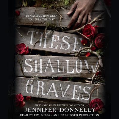 These Shallow Graves by Jennifer Donnelly audiobook