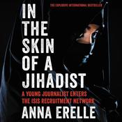 In the Skin of a Jihadist by  Anna Erelle audiobook