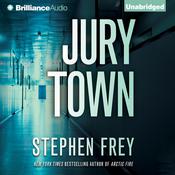 Jury Town by  Stephen Frey audiobook