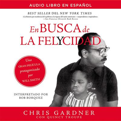 En busca de la felycidad (Pursuit of Happyness - Spanish Edition) by Chris Gardner audiobook