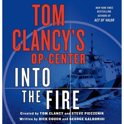 Tom Clancy's Op-Center: Into the Fire by Dick Couch audiobook