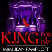 King for a Day by  Mimi Jean Pamfiloff audiobook