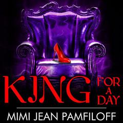 King for a Day by Mimi Jean Pamfiloff audiobook