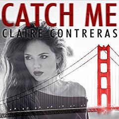 Catch Me by Claire Contreras audiobook